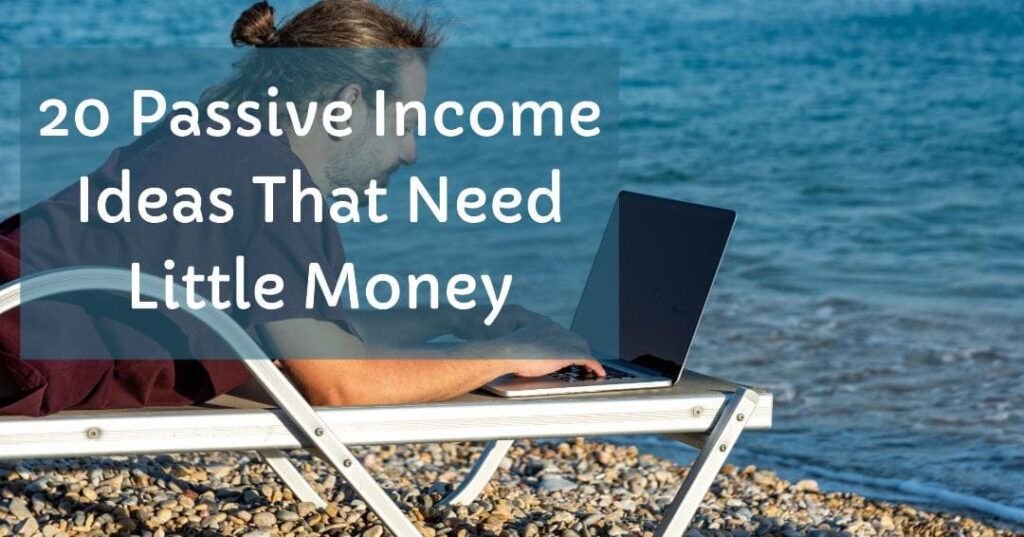 Ideas to generate passive income with little or no money Ideas to generate passive income with little or no money (2024)